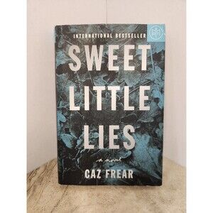 Sweet Little Lies by Caz Frear 2018 HC A Cat Kinsella Novel HarperCollins